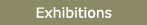 Exhibitions